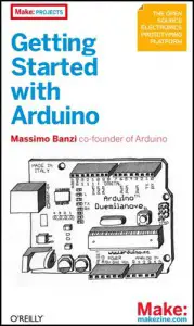 Getting started with Arduino by Massimo Banzi