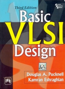 Basic VLSI Design by Douglas and Kamran Basic VLSI Design by Douglas and Kamran
