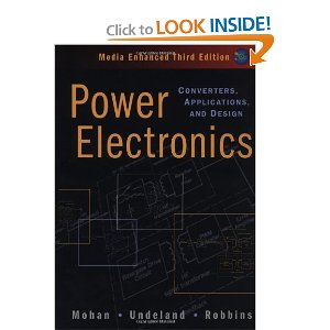 Power Electronics - Converters, Applications And Design, Media Enhanced (With CD) by Ned Mohan, Tore M. Undeland, and William P. Robbins Power Electronics: Converters, Applications And Design, Media Enhanced (With CD) by Ned Mohan, Tore M. Undeland, and William P. Robbins